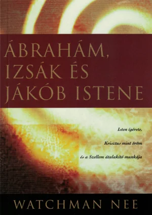 Borítókép a(z) „Ábrahám, Izsák és Jákób Istene” című könyvhöz