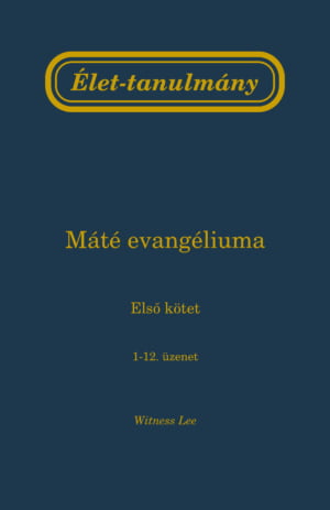 „Élet-tanulmány Máté evangéliumáról (1. kötet)” című könyv borító képe