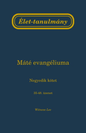 Az „Élet-tanulmány Máté evangéliumáról, 4. kötet” című könyv borítóképe